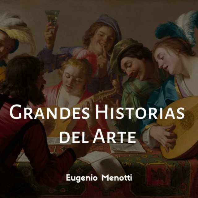 Portada de Grandes Historias del Arte con Eugenio Menotti